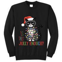 Is This Jolly Enough Xmas Grumpy Christmas Cat Tall Sweatshirt