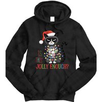 Is This Jolly Enough Xmas Grumpy Christmas Cat Tie Dye Hoodie