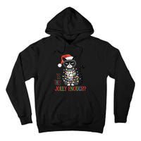 Is This Jolly Enough Xmas Grumpy Christmas Cat Tall Hoodie