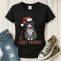 Is This Jolly Enough Xmas Grumpy Christmas Cat Womens T-Shirt
