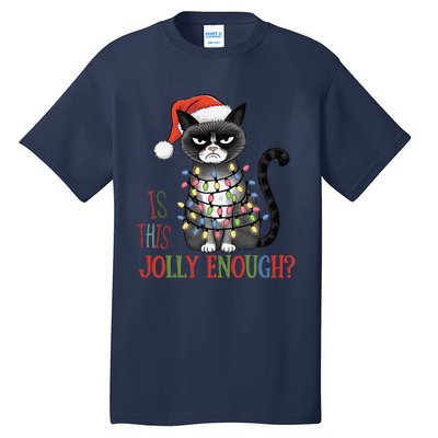 Is This Jolly Enough Xmas Grumpy Christmas Cat Tall T-Shirt