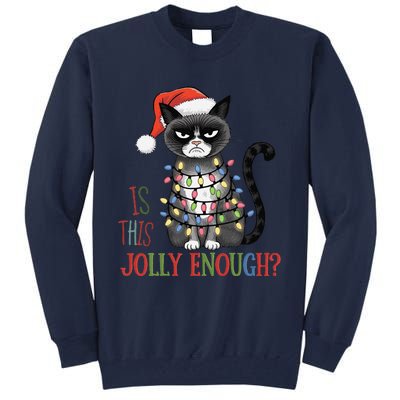 Is This Jolly Enough Xmas Grumpy Christmas Cat Tall Sweatshirt