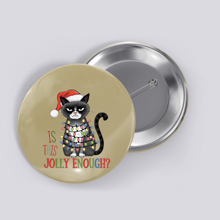 Is This Jolly Enough Xmas Grumpy Christmas Cat Button