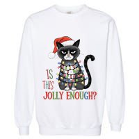 Is This Jolly Enough Xmas Grumpy Christmas Cat Garment-Dyed Sweatshirt