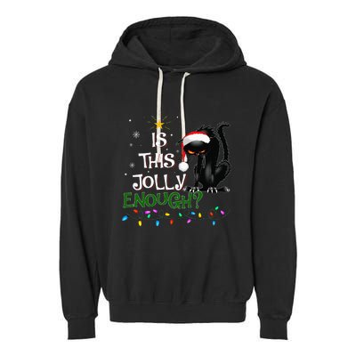 Is This Jolly Enough Noel Black Cat Pajama Xmas  Garment-Dyed Fleece Hoodie