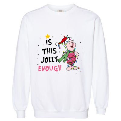 Is This Jolly Enough Piglet Christmas Garment-Dyed Sweatshirt