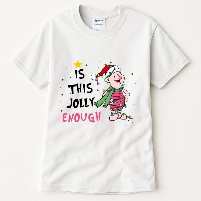 Is This Jolly Enough Piglet Christmas Tall T-Shirt