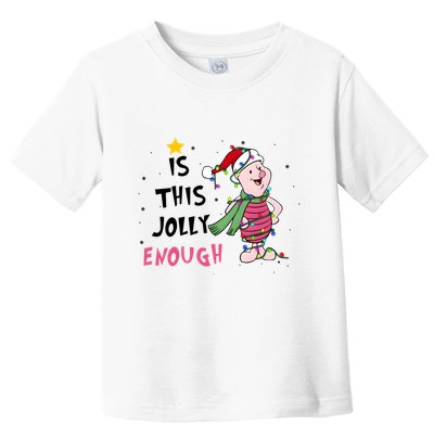 Is This Jolly Enough Piglet Christmas Toddler T-Shirt
