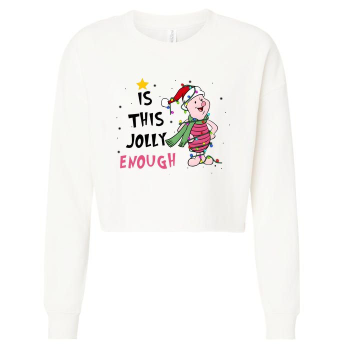 Is This Jolly Enough Piglet Christmas Cropped Pullover Crew