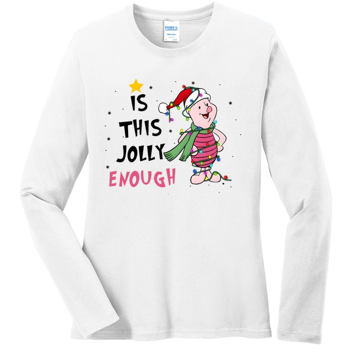 Is This Jolly Enough Piglet Christmas Ladies Long Sleeve Shirt