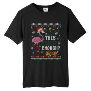 Is This Jolly Enough Flamingo Christmas Ugly Xmas Sweater Gift Tall Fusion ChromaSoft Performance T-Shirt