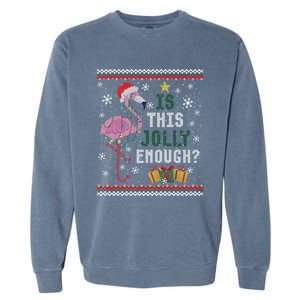 Is This Jolly Enough Flamingo Christmas Ugly Xmas Sweater Gift Garment-Dyed Sweatshirt