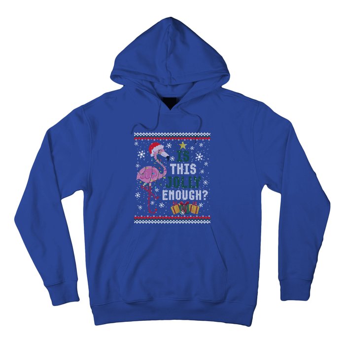 Is This Jolly Enough Flamingo Christmas Ugly Xmas Sweater Gift Hoodie