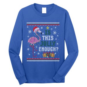 Is This Jolly Enough Flamingo Christmas Ugly Xmas Sweater Gift Long Sleeve Shirt