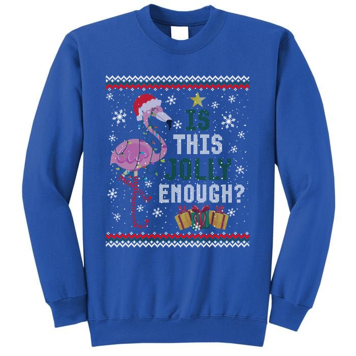 Is This Jolly Enough Flamingo Christmas Ugly Xmas Sweater Gift Sweatshirt