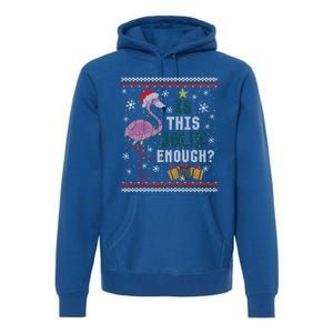 Is This Jolly Enough Flamingo Christmas Ugly Xmas Sweater Gift Premium Hoodie