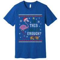 Is This Jolly Enough Flamingo Christmas Ugly Xmas Sweater Gift Premium T-Shirt