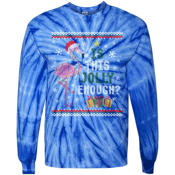 Is This Jolly Enough Flamingo Christmas Ugly Xmas Sweater Gift Tie-Dye Long Sleeve Shirt