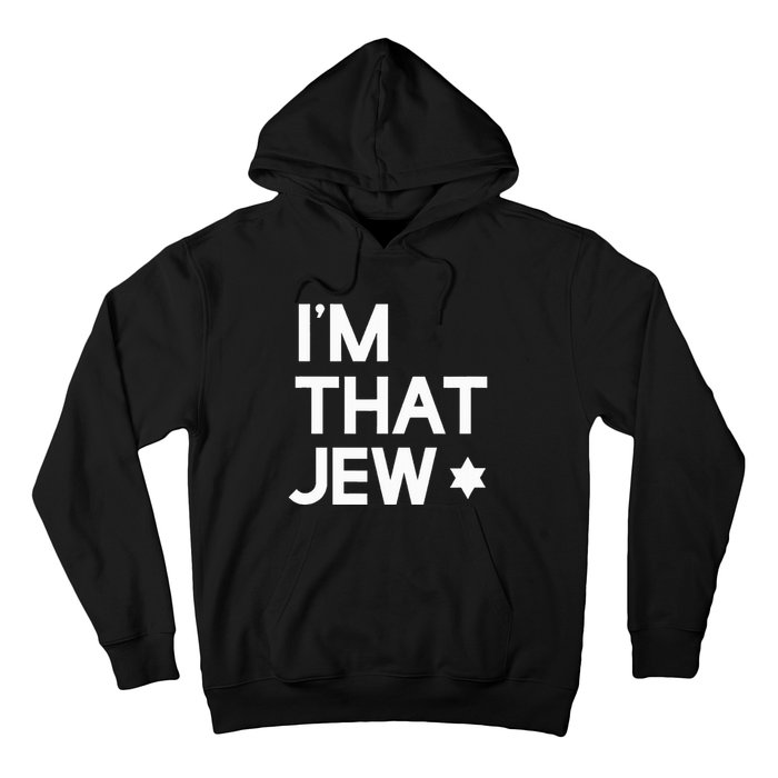 IM That Jew  Political Activism Hoodie