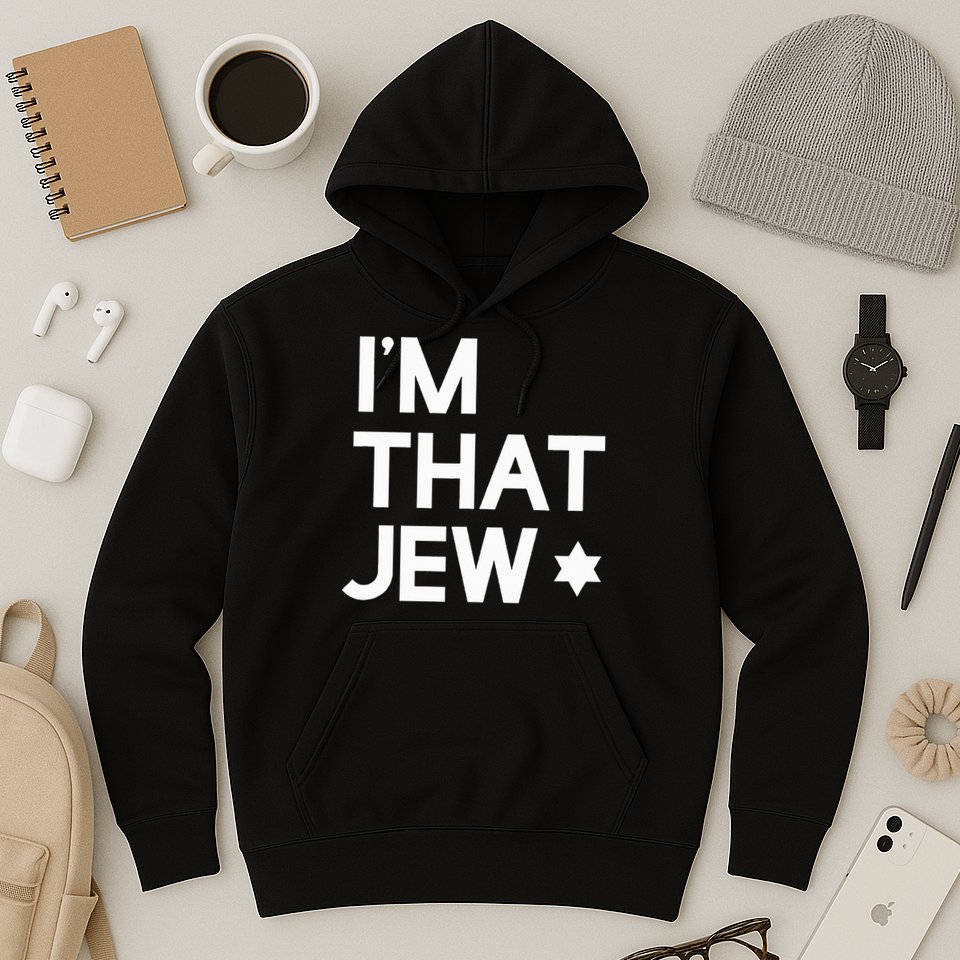 IM That Jew  Political Activism Hoodie