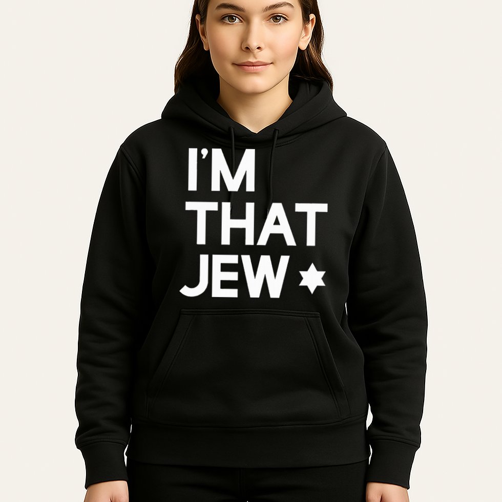 IM That Jew  Political Activism Hoodie