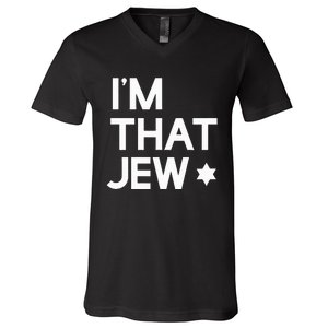 IM That Jew  Political Activism V-Neck T-Shirt