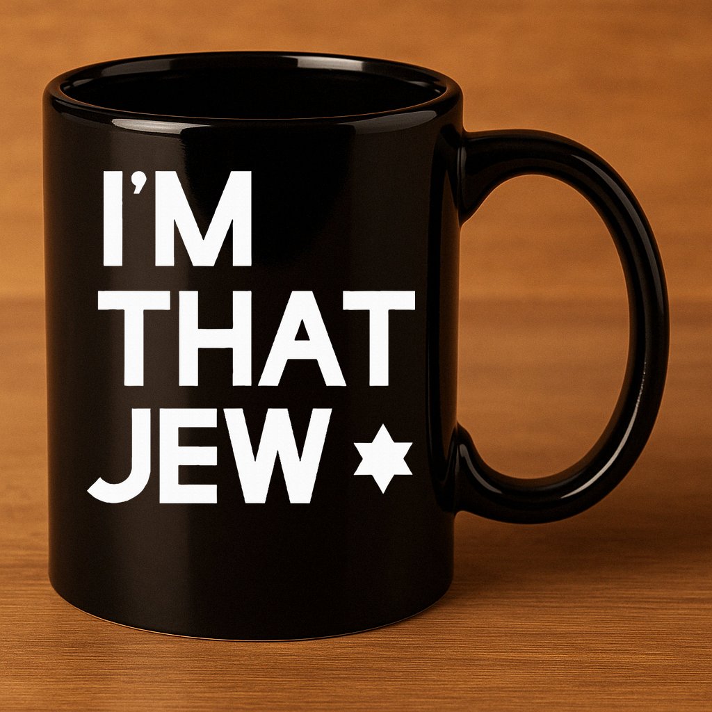IM That Jew  Political Activism 11oz C Handle Ceramic Mug