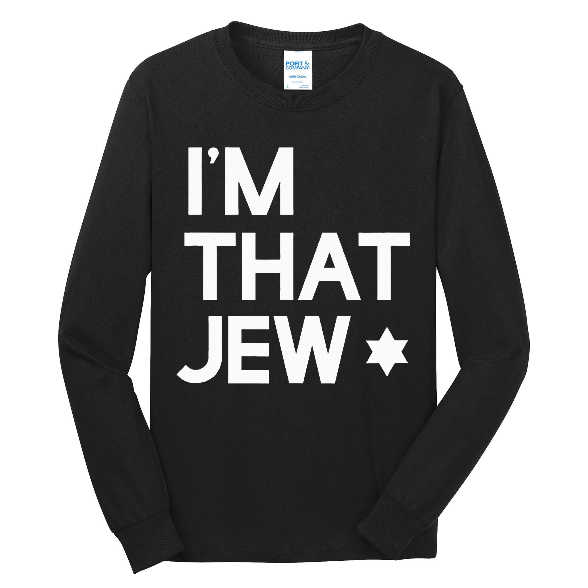 IM That Jew  Political Activism Tall Long Sleeve T-Shirt
