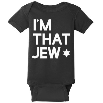 IM That Jew  Political Activism Baby Bodysuit