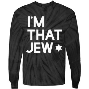 IM That Jew  Political Activism Tie-Dye Long Sleeve Shirt