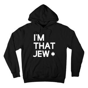 IM That Jew  Political Activism Tall Hoodie