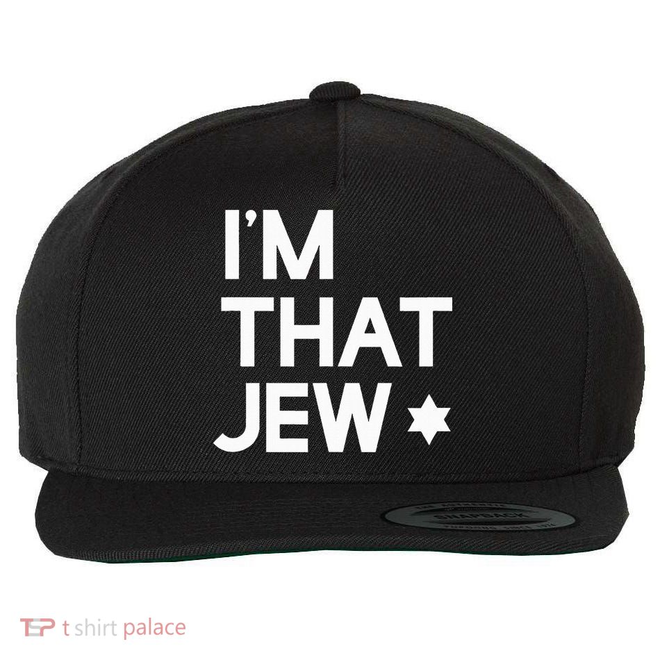 IM That Jew  Political Activism Wool Snapback Cap