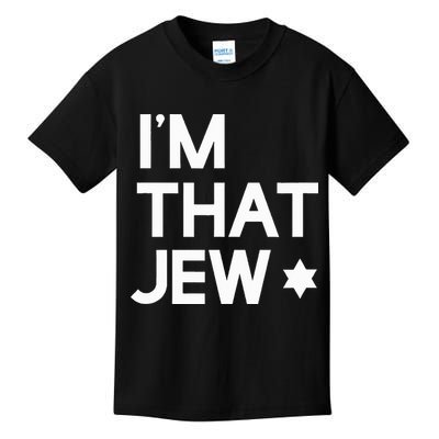IM That Jew  Political Activism Kids T-Shirt
