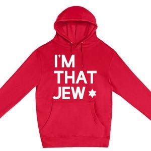 IM That Jew  Political Activism Premium Pullover Hoodie