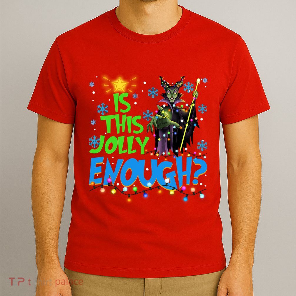Is This Jolly Enough Maleficent Christmas Lights Villains Christmas T-Shirt