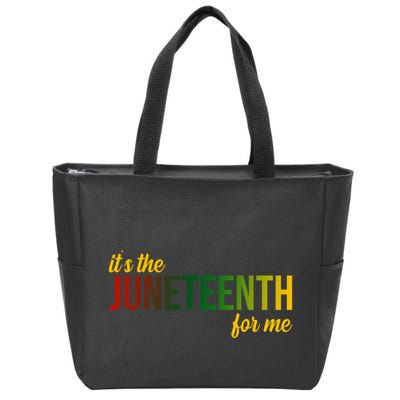 It's The Juneteenth For Me Zip Tote Bag