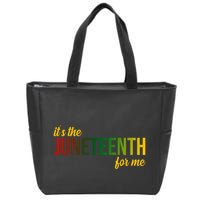 It's The Juneteenth For Me Zip Tote Bag