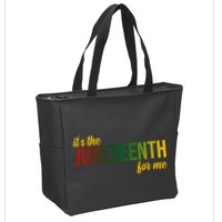 It's The Juneteenth For Me Zip Tote Bag