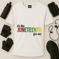 It's The Juneteenth For Me Performance Shirt
