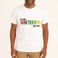 It's The Juneteenth For Me Tall T-Shirt