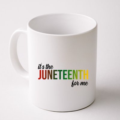 It's The Juneteenth For Me Mug