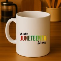 It's The Juneteenth For Me Mug