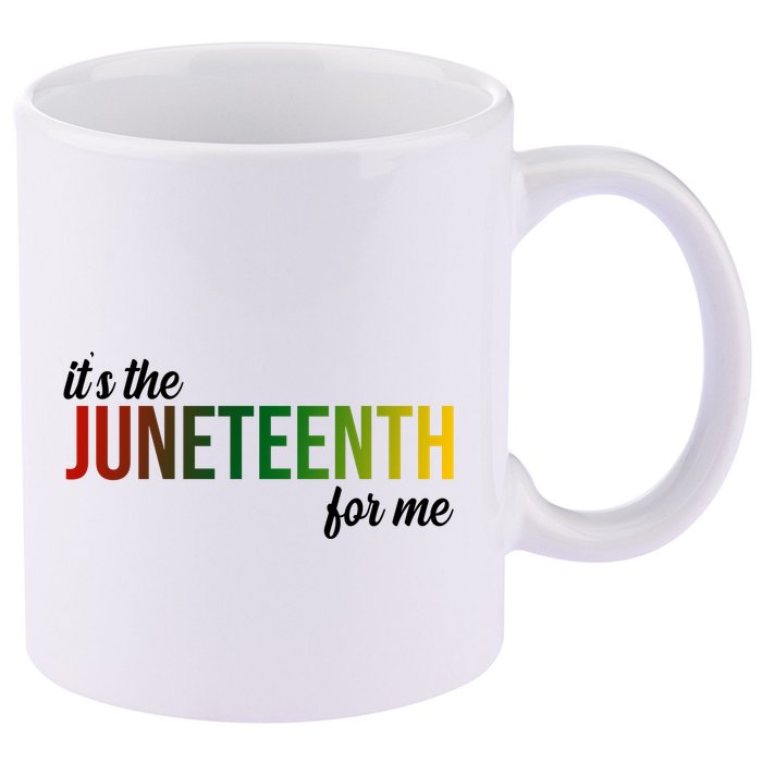 It's The Juneteenth For Me 11oz C Handle Ceramic Mug