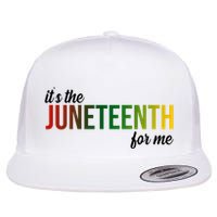 It's The Juneteenth For Me Flatbill Hat