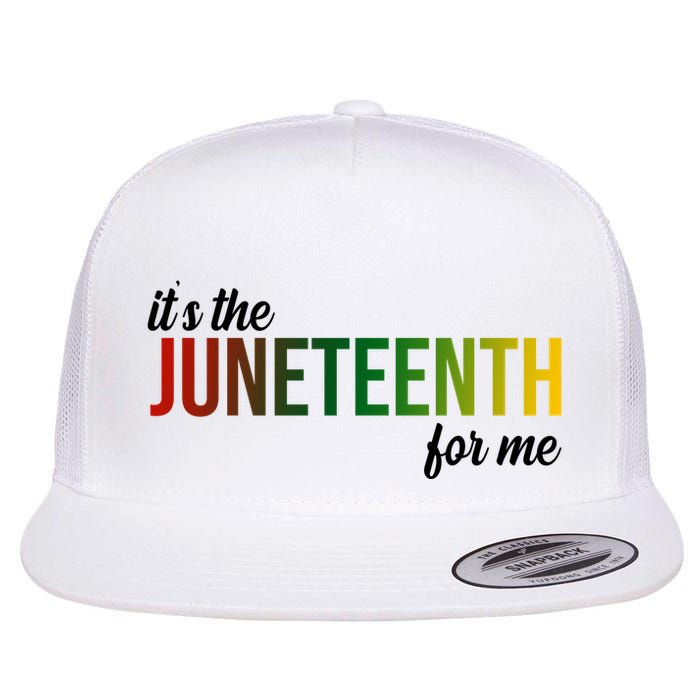It's The Juneteenth For Me Flatbill Hat