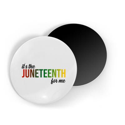 It's The Juneteenth For Me Magnet