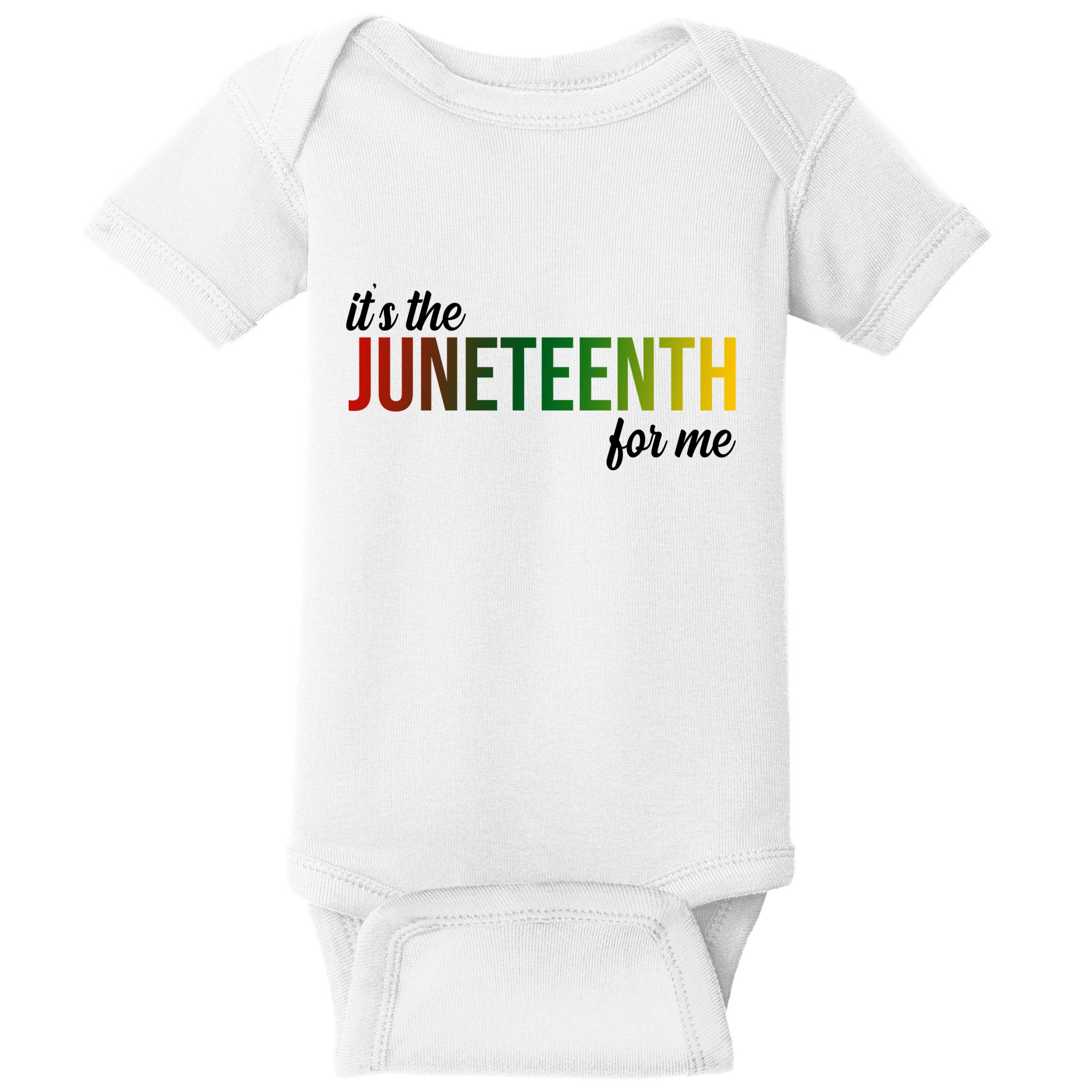 It's The Juneteenth For Me Baby Bodysuit