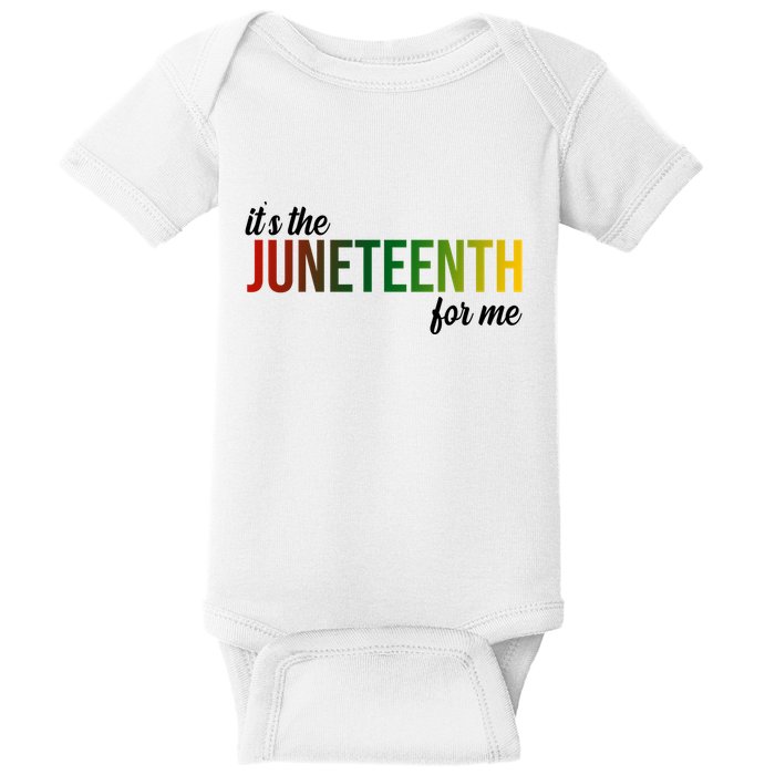 It's The Juneteenth For Me Baby Bodysuit
