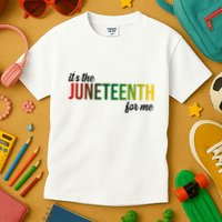 It's The Juneteenth For Me Kids T-Shirt