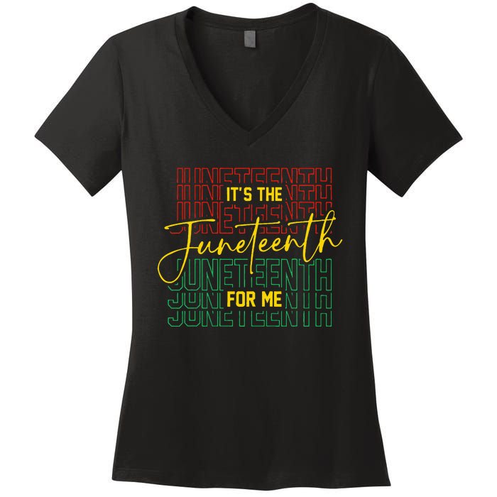 ItS The Juneteenth For Me Freeish Since 1865 Women's V-Neck T-Shirt